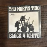 Mad Martin Trío: Black & White