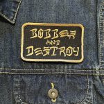 PARCHE BOBBER AND DESTROY