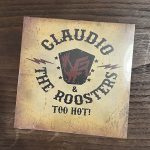 Claudio & the Roosters: Too Hot!