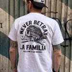 NEVER BETRAY LA FAMILIA WHITE